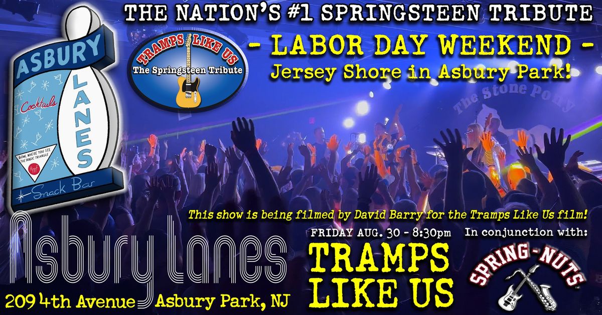 Tramps Like Us - Labor Day Weekend, Aug. 30 - Asbury Lanes-Show being filmed for Tramps Like Us Film