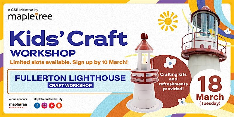 Mapletree Kids' Craft Workshop (Fullerton Lighthouse) 18 March