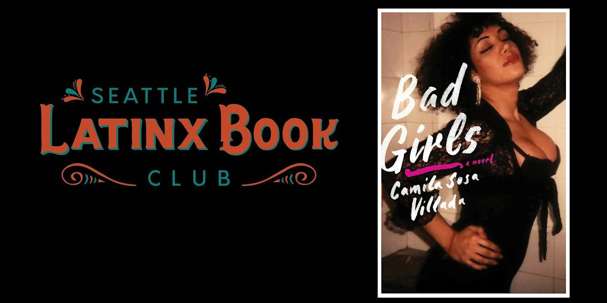 Seattle Latinx Bookclub - Bad Girls