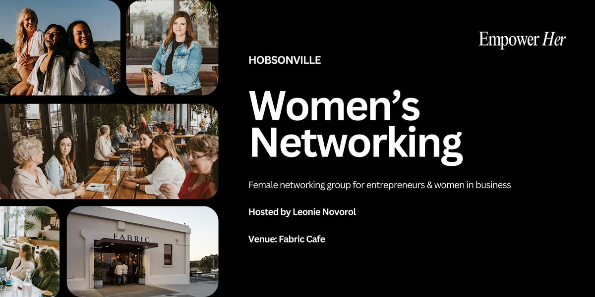 Hobsonville - Empower Her Networking - Tapping Into Your Future Self