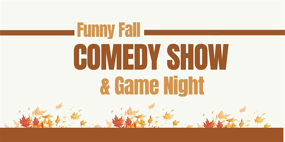 Funny Fall Comedy Show & Game Night