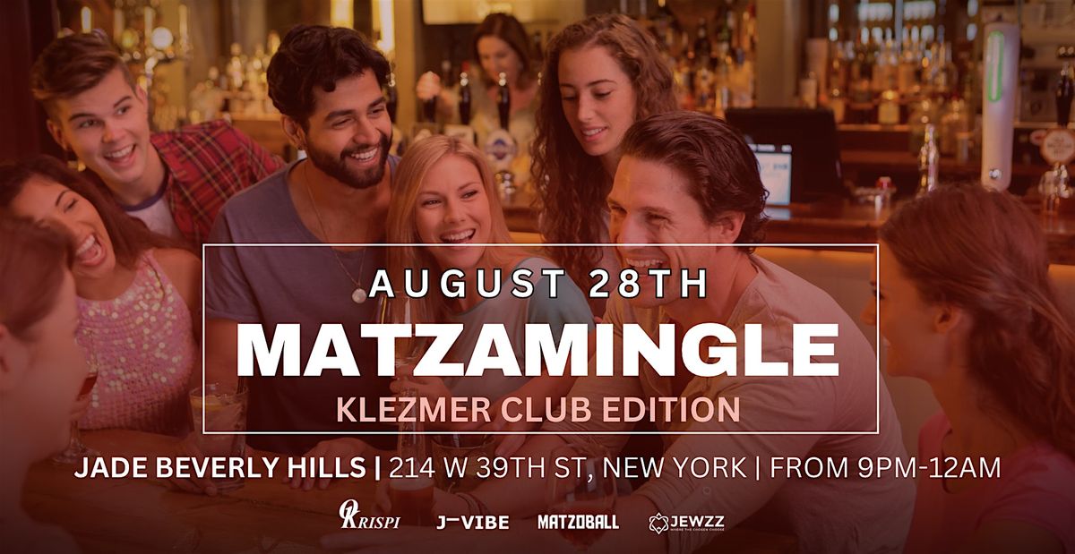 MATZOMINGLE x JVIBE - YJP After Work Networking Event - Los Angeles 8\/28