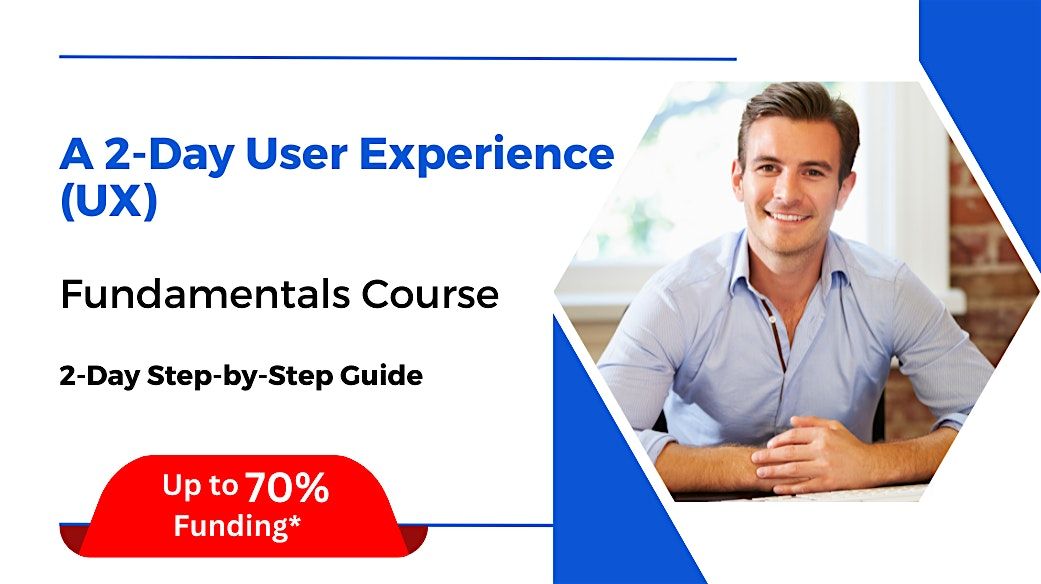 [17 & 18 Mar 2025] A 2-Day User Experience (UX) Fundamentals Course