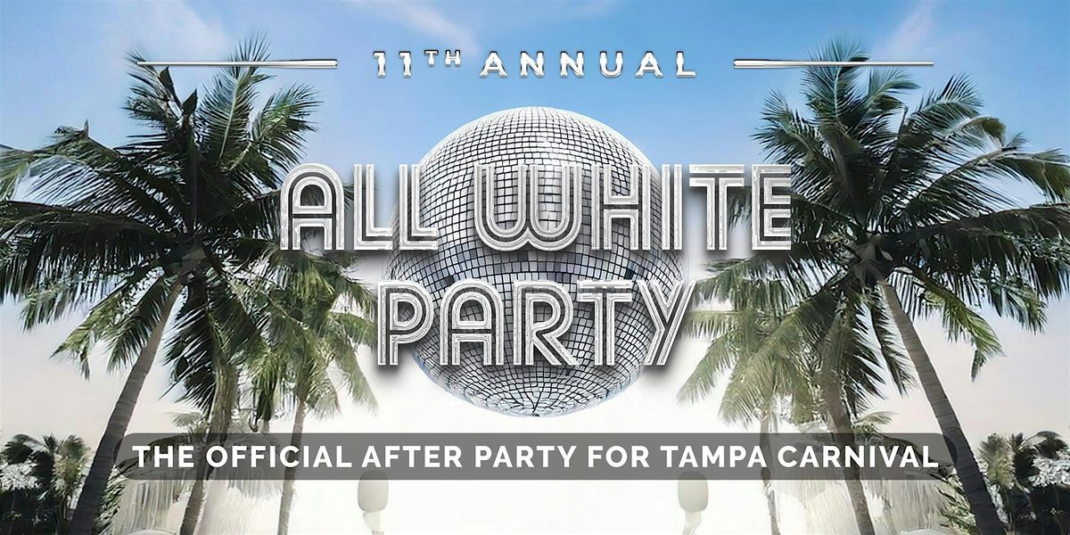 All White Party (Tampa Carnival 2025)