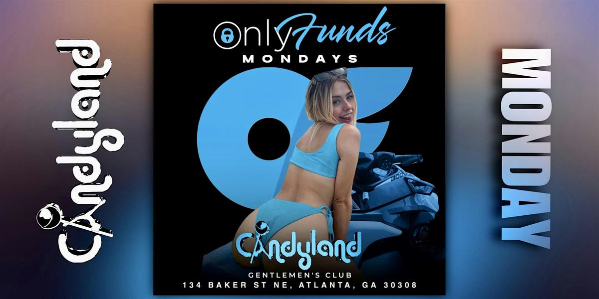 Mondays at Candyland Gentlemen\u2019s Club