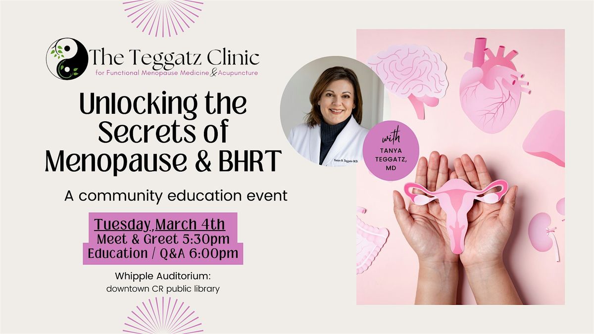 Unlocking the Secrets of Menopause & BHRT: A Community Education Event