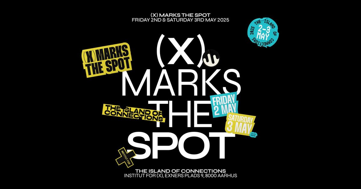 X MARKS THE SPOT 2025 