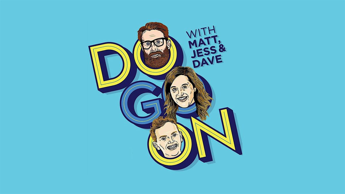 Do Go On | Live Podcast