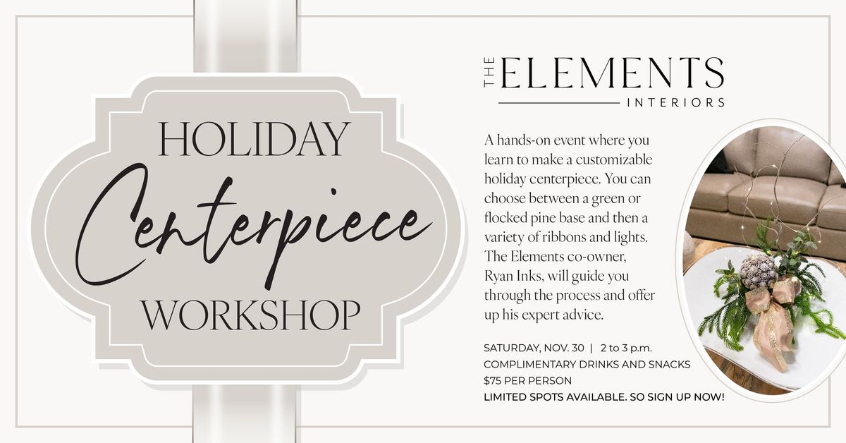 Holiday Centerpiece Workshop