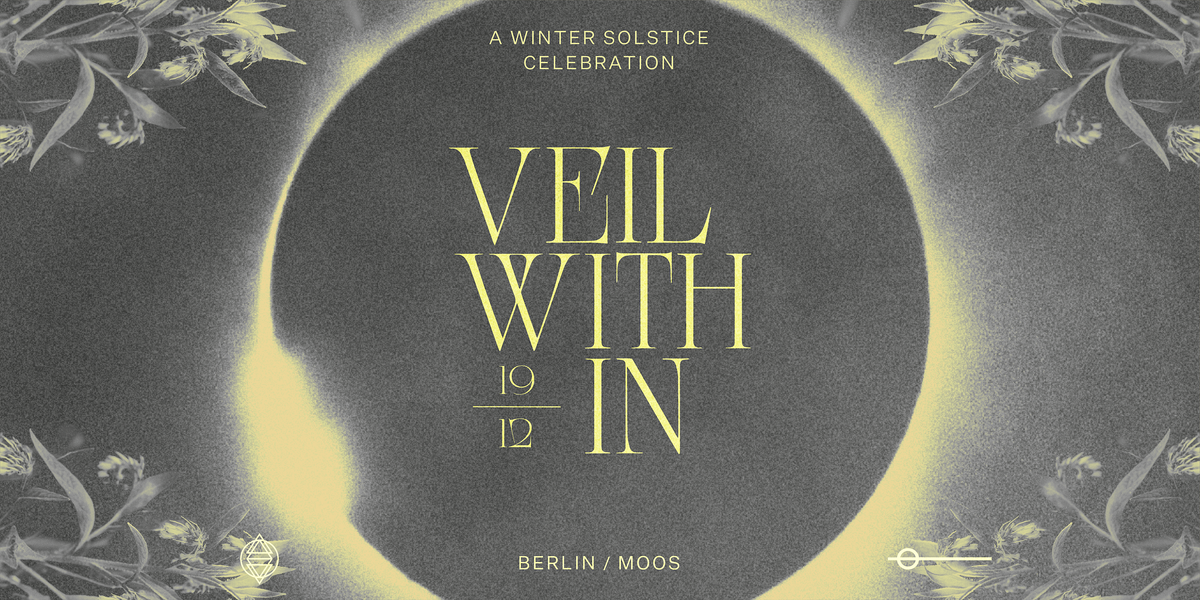 VEIL WITHIN \u2013 a Winter Solstice celebration