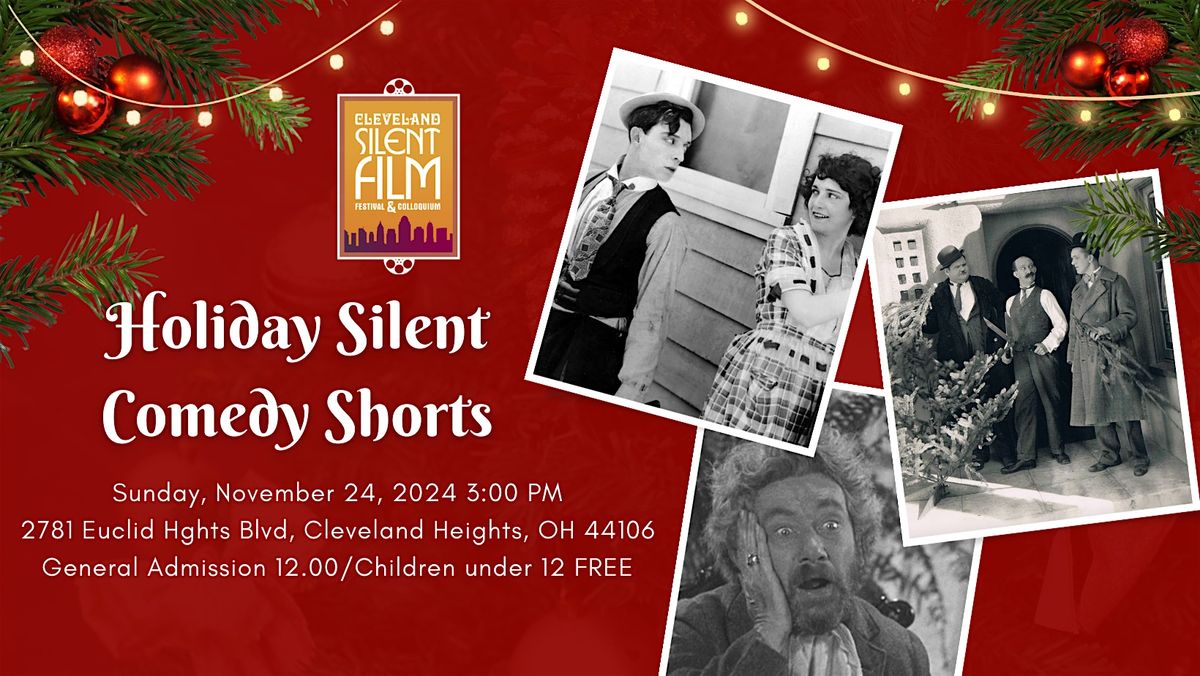 Holiday Silent Comedy Shorts Family Matinee