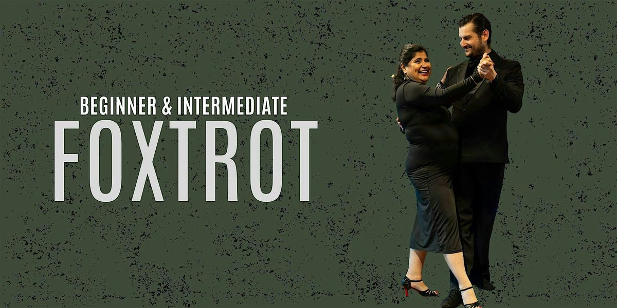 Mini Series: Beginner & Intermediate Foxtrot