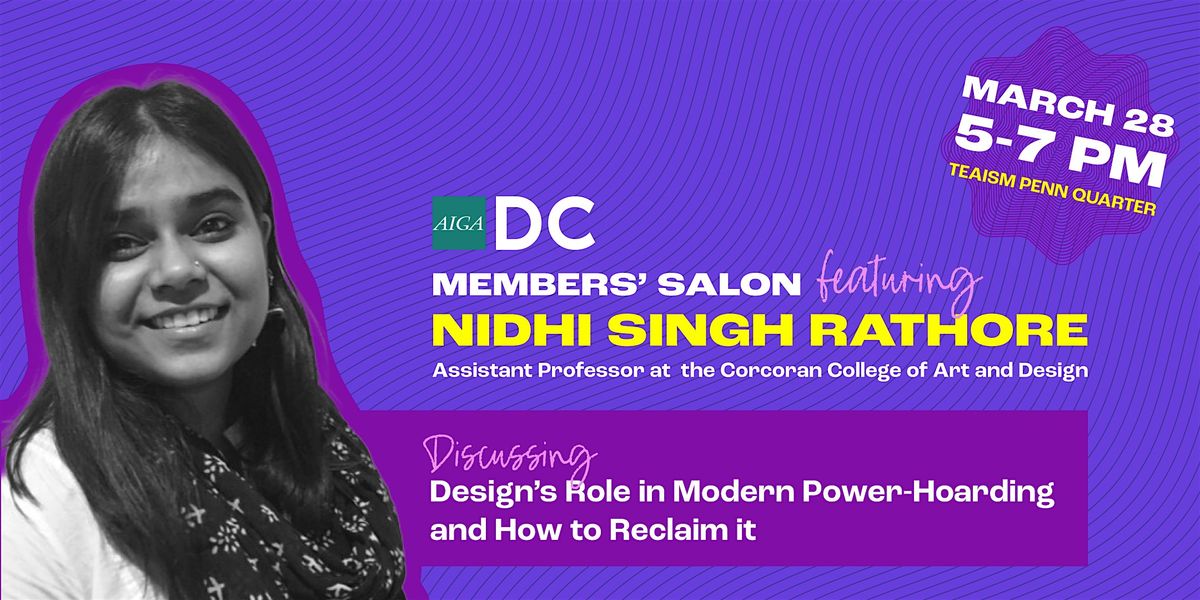 AIGA DC Members\u2019 Salon with Nidhi Singh Rathore