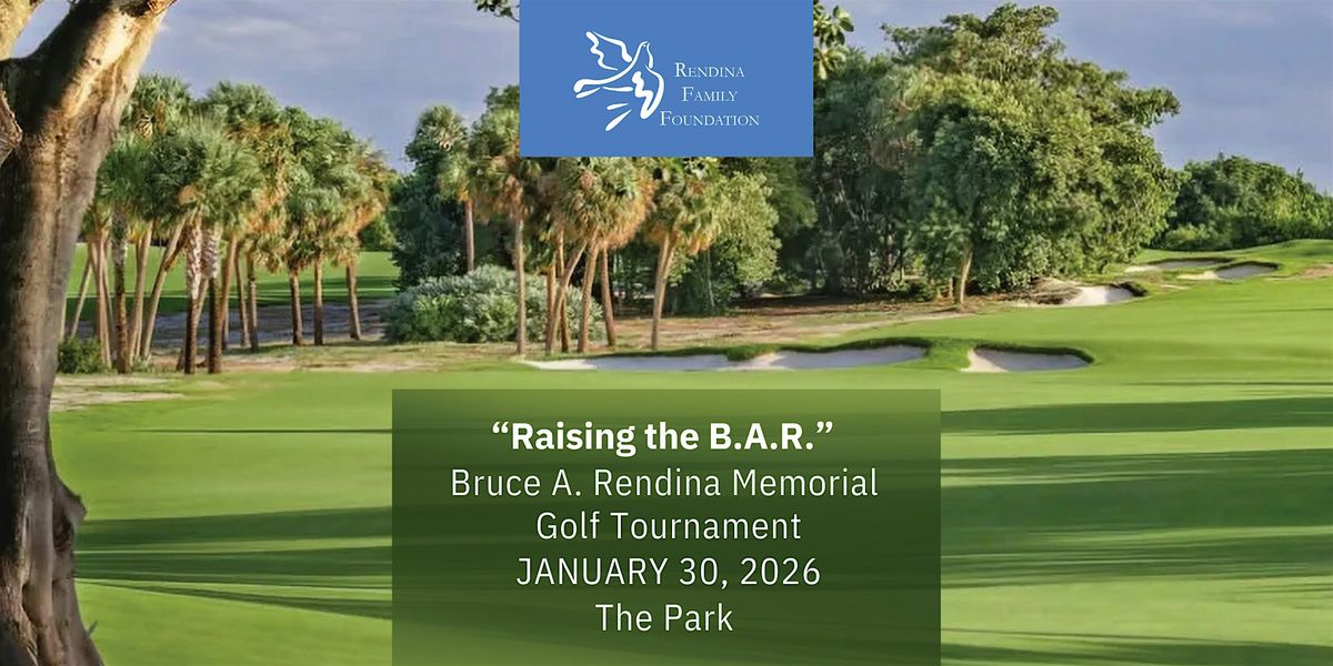 2026 "Raising the B.A.R." Bruce A. Rendina Memorial Golf Tournament