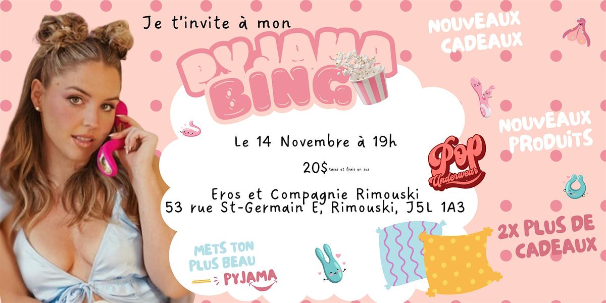 Pyjama Party  Rimouski 30 avril