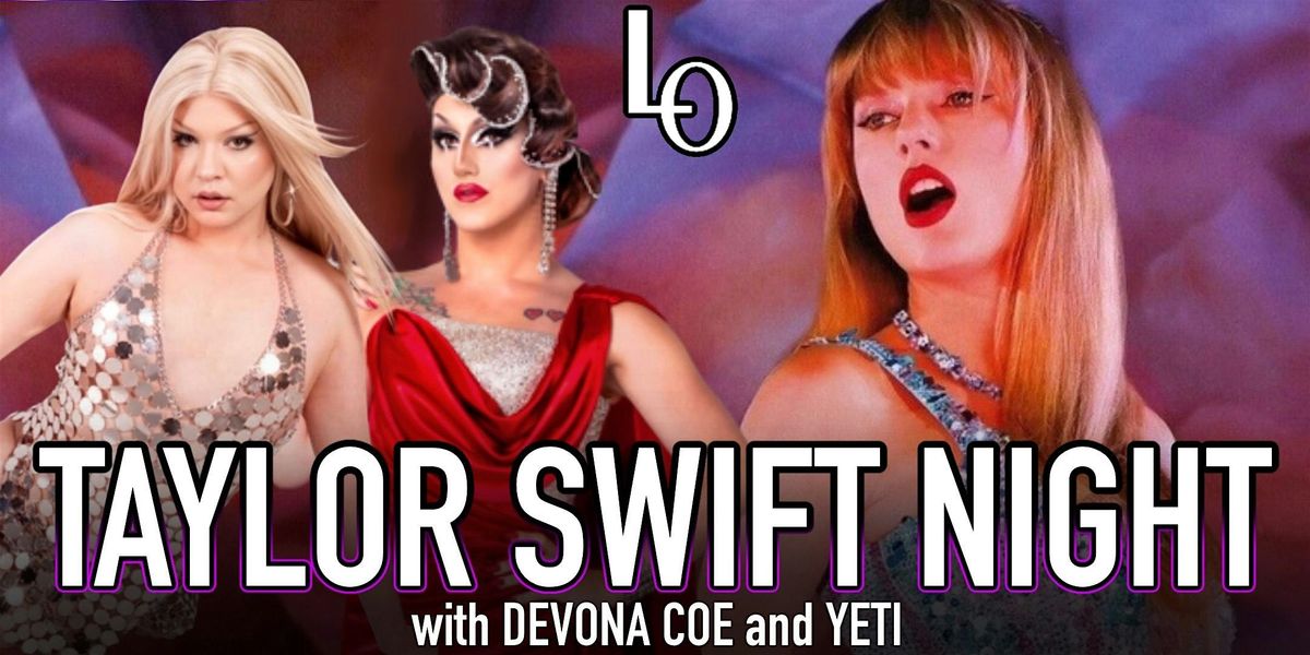 Taylor Swift night with Devona Coe & Yeti the Drag Queen - 8:30pm