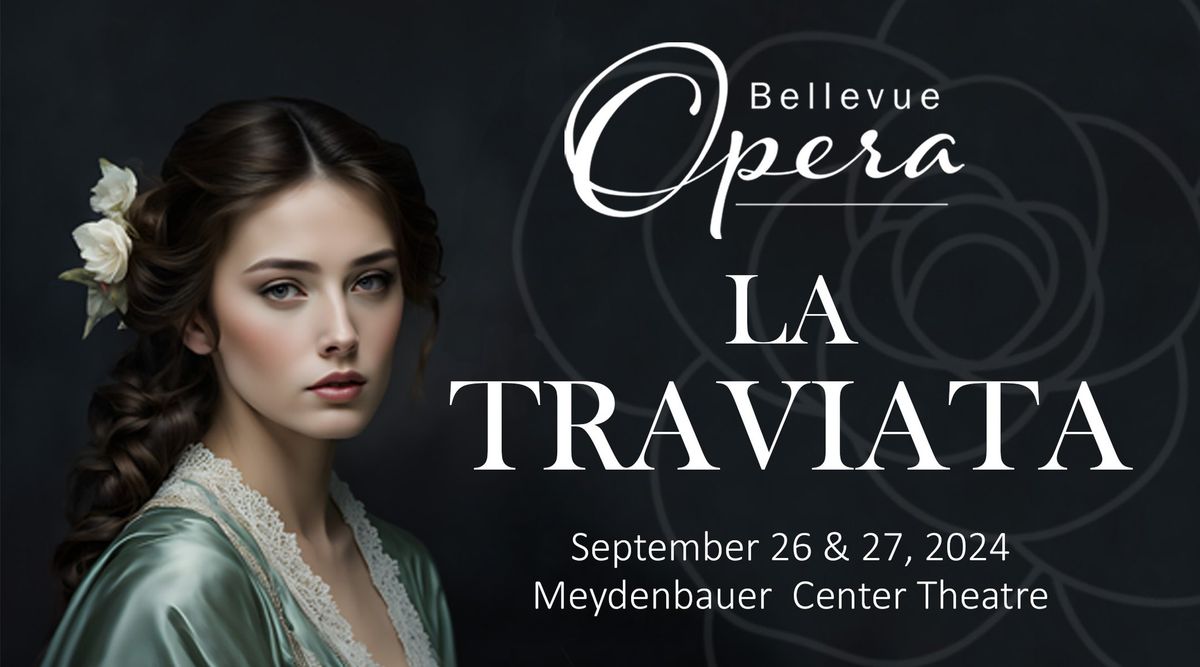 Bellevue Opera Presents Giuseppe Verdi's "La Traviata"