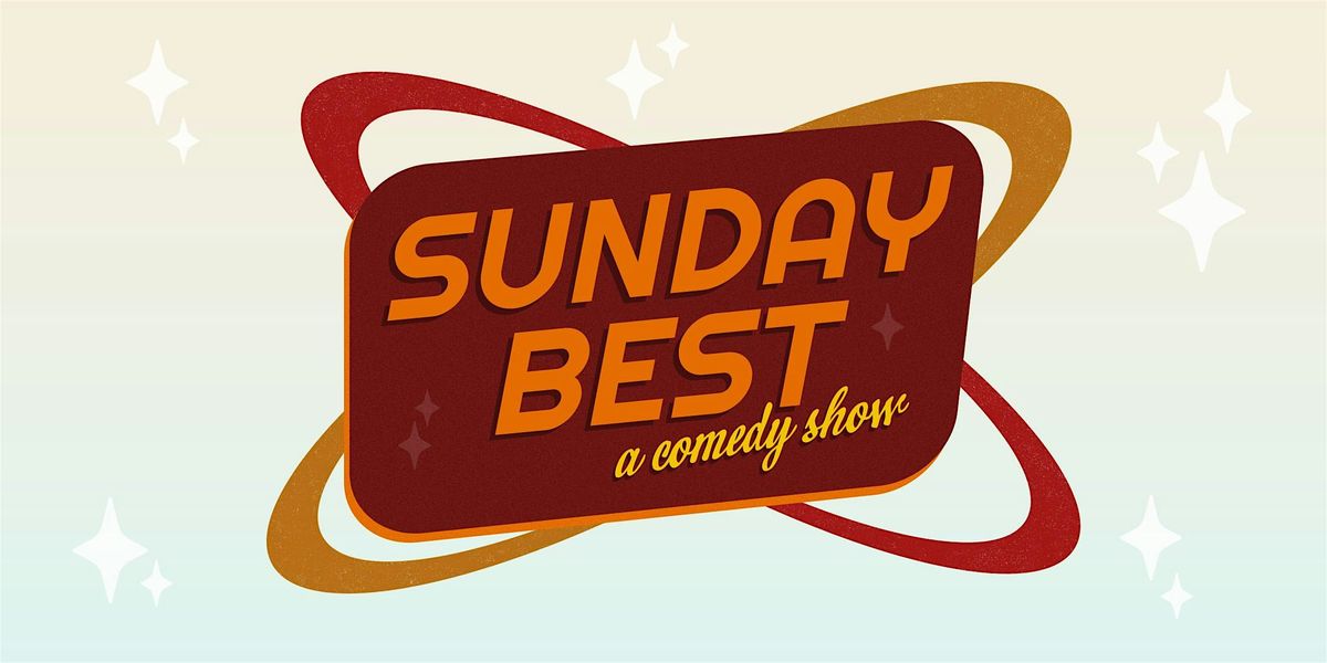 Sunday Best Comedy Show