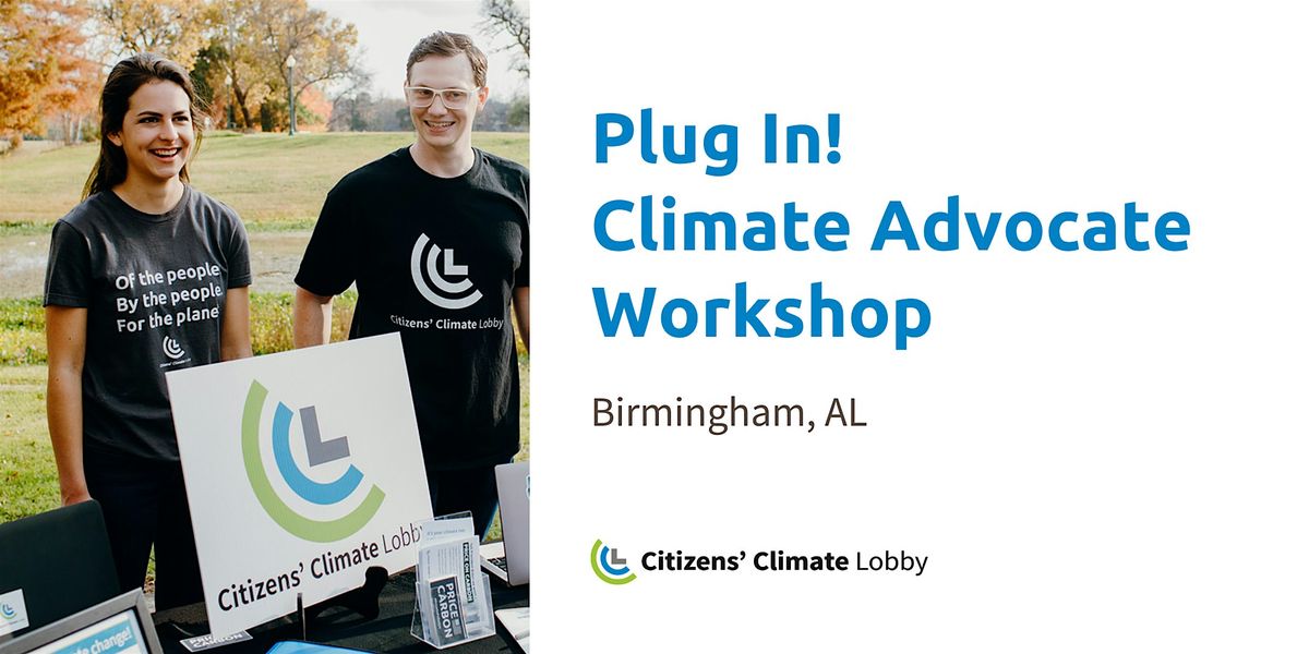 Plug in! Climate Advocate Workshop in Birmingham, AL