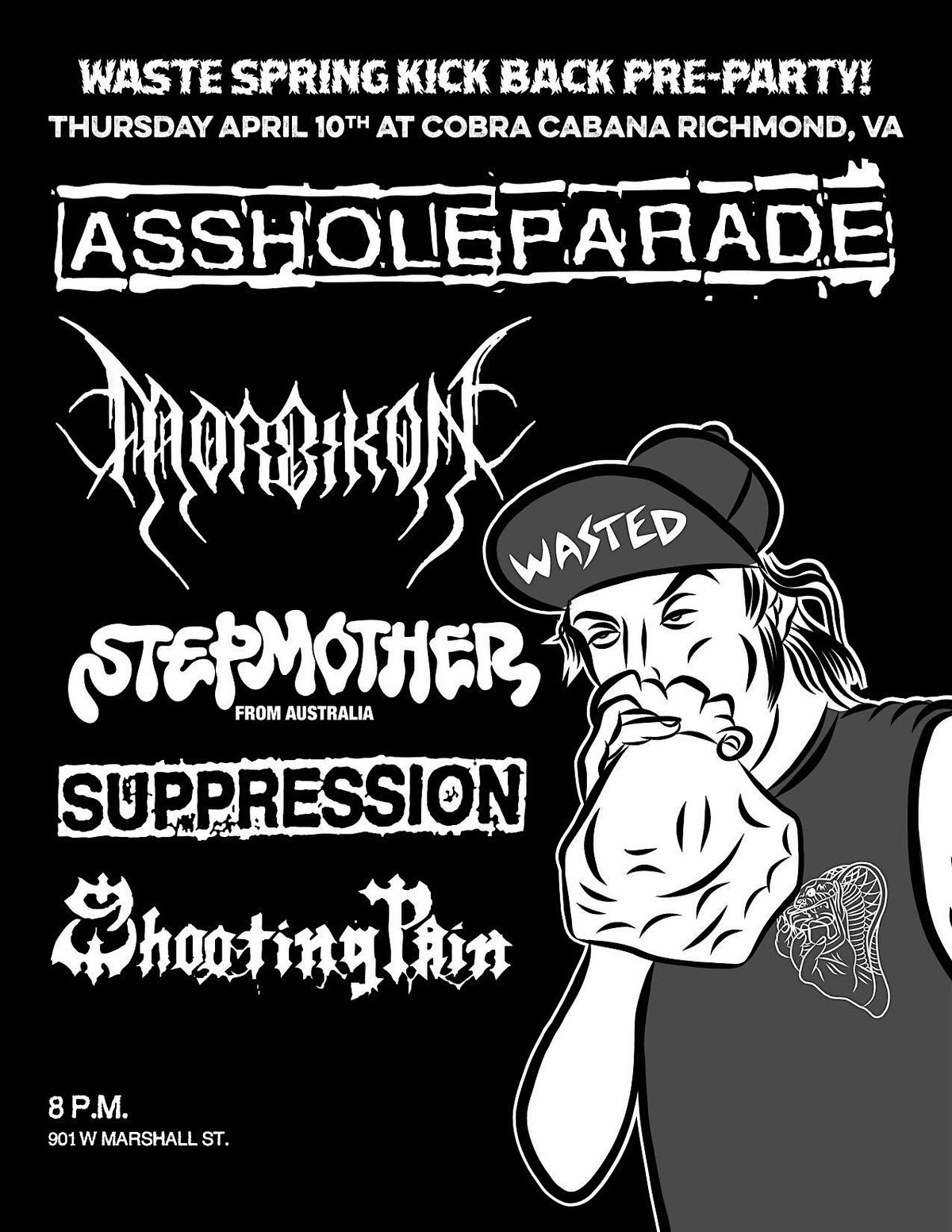 WASTE KICKOFF! ASSHOLE PARADE\/ MORBIKON\/ STEPMOTHER\/ MORE @ COBRA 4\/10