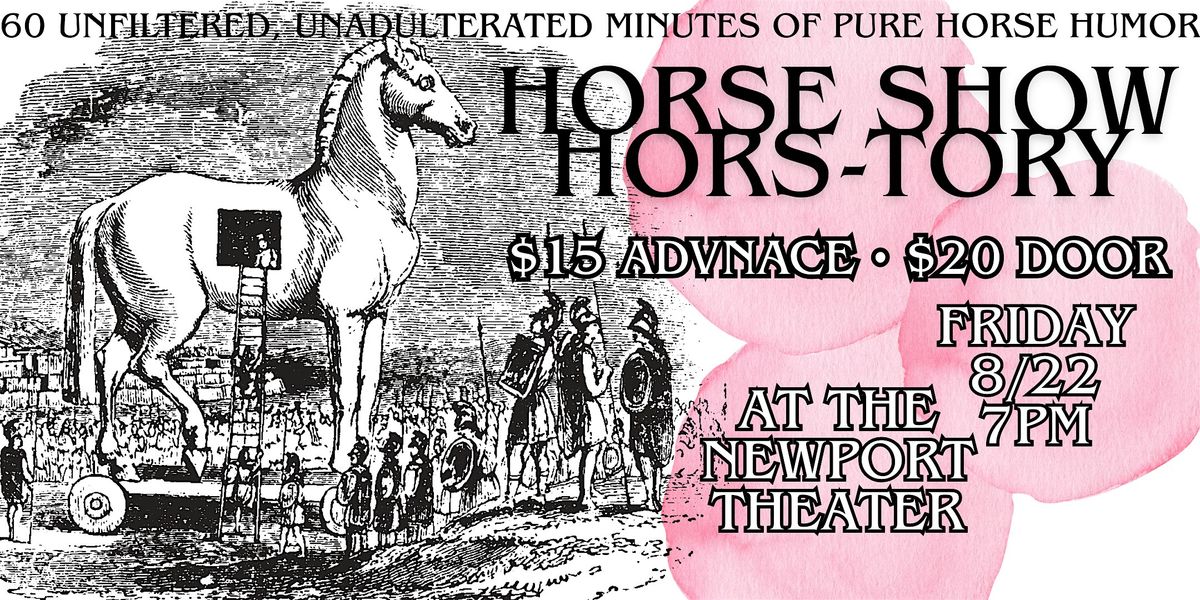 Horse Show Presents: Hors-tory