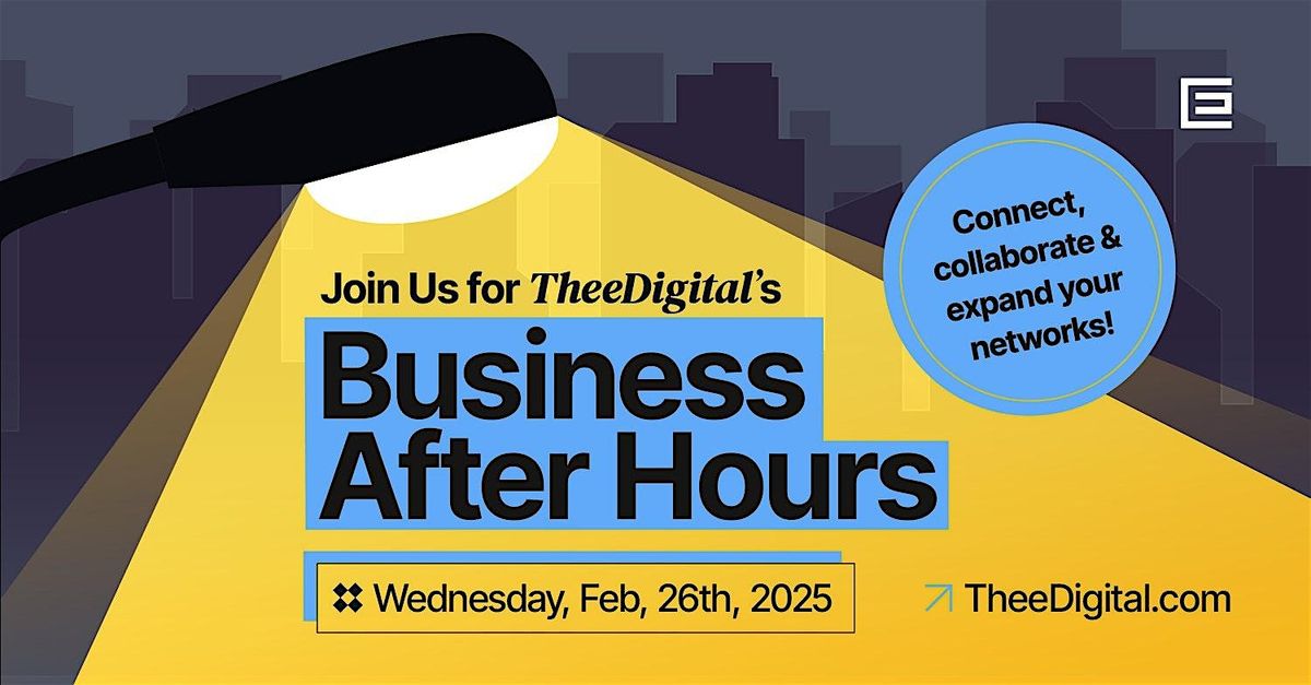 TheeDigital's Business After Hours Party