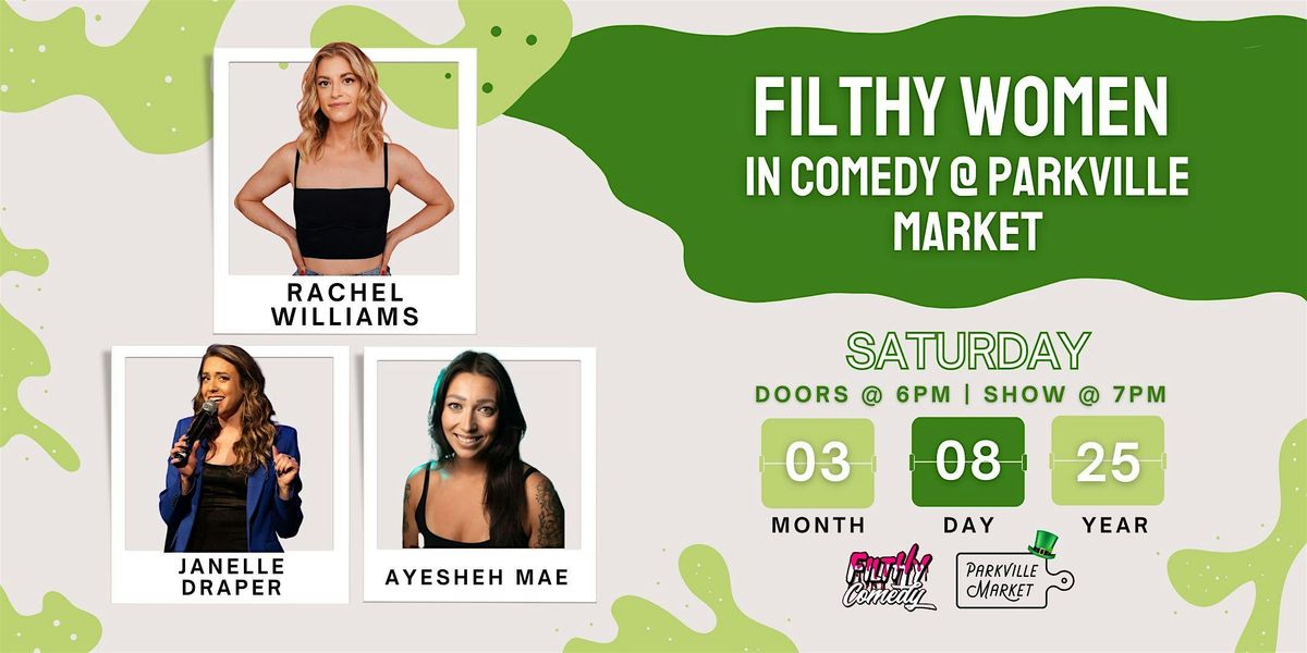 Filthy Women in Comedy @ Parkville Market