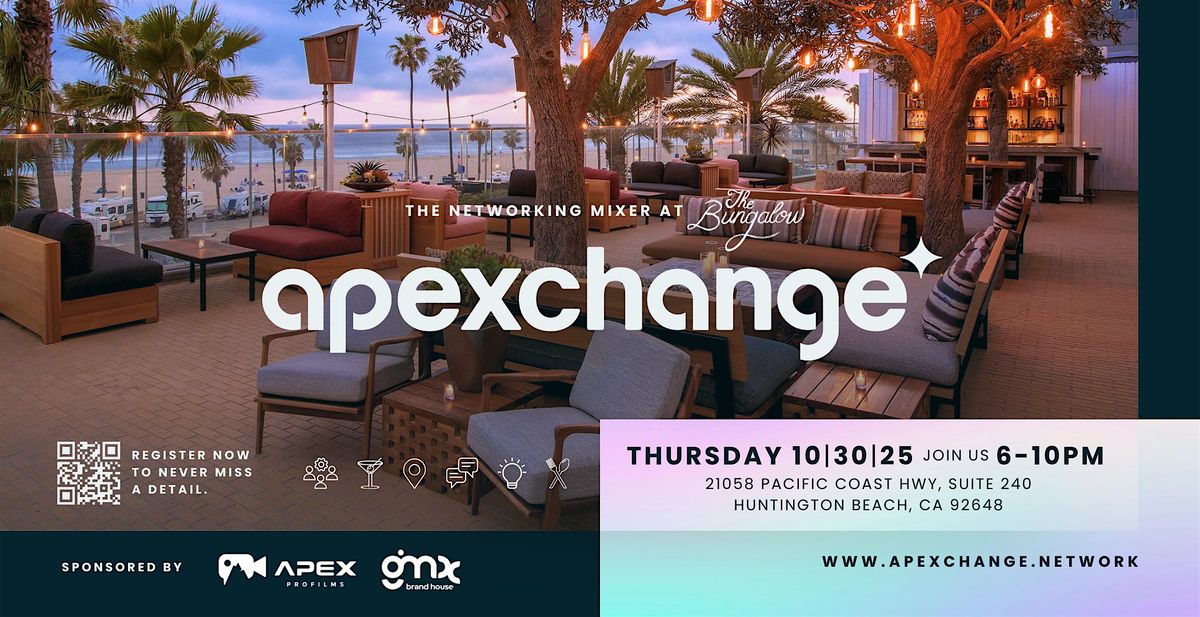 Apexchange The Networking Mixer Huntington Beach