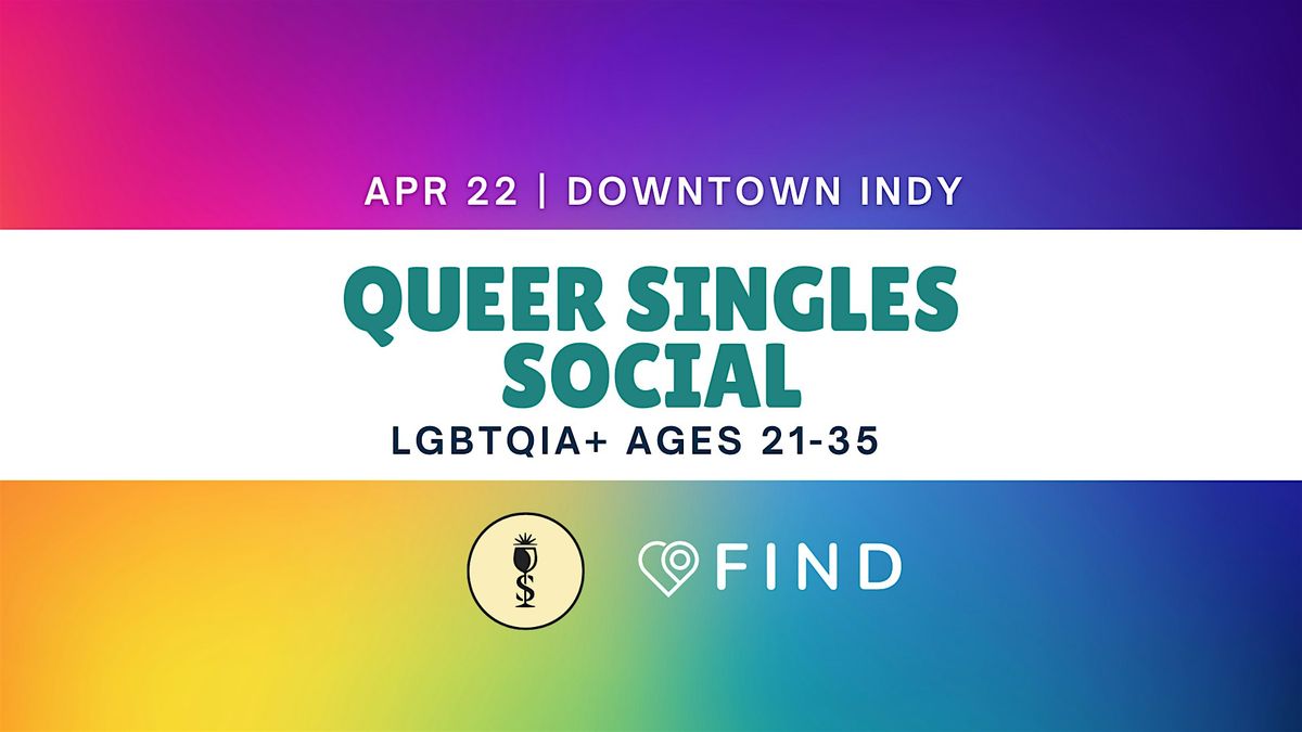 Queer Singles Social Ages 21-35 | Downtown Indianapolis