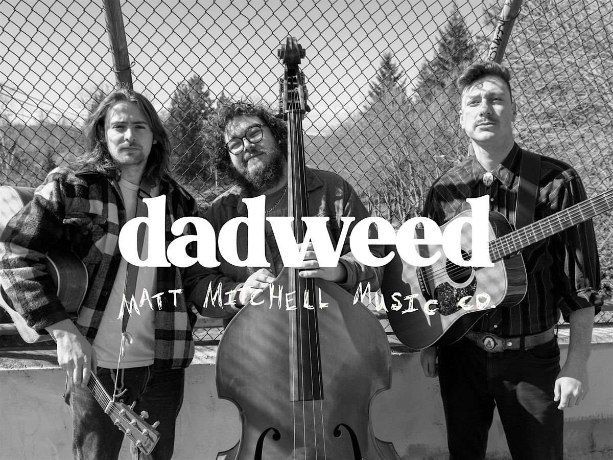 dadweed, Matt Mitchell Music Co LIVE at The Rosebud