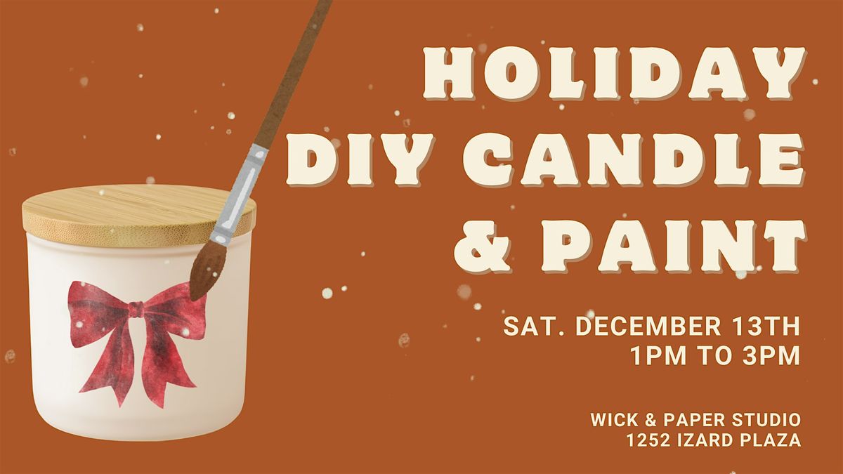 HOLIDAY DIY CANDLE & PAINT