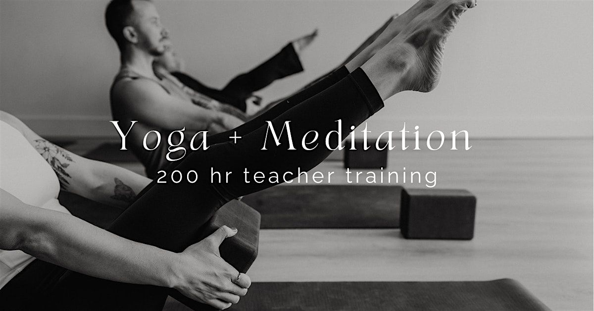 Yoga + Meditation Teacher Training