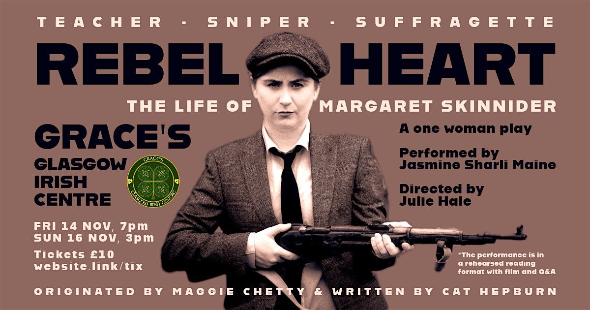 Rebel Heart -The life of Margaret Skinnider -Rehearsed Reading