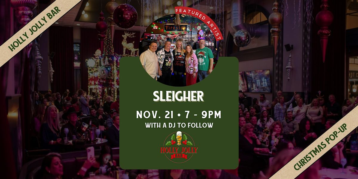 Sleigher - Live in the Holly Jolly Bar