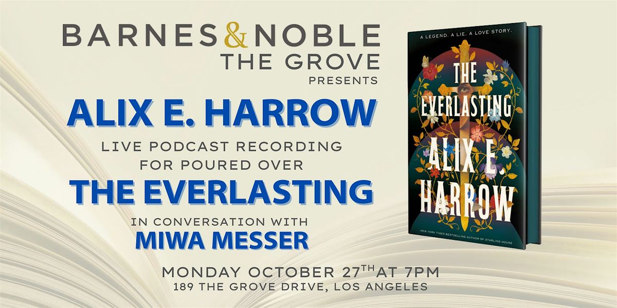 Alix E. Harrow discusses THE EVERLASTING: Poured Over Podcast