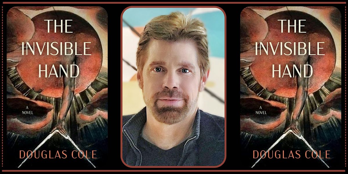 Douglas Cole- The Invisible Hand
