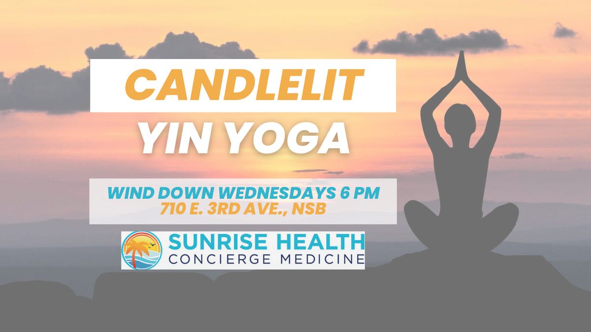Candlelit Yin Yoga - Wind Down Wednesdays 6 pm