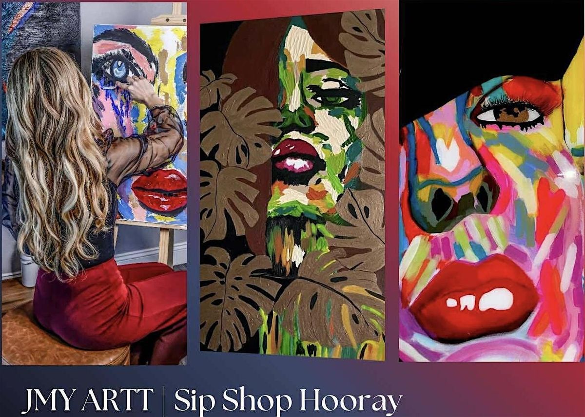 JMY ARTT Closing Event - Sip Shop Hooray