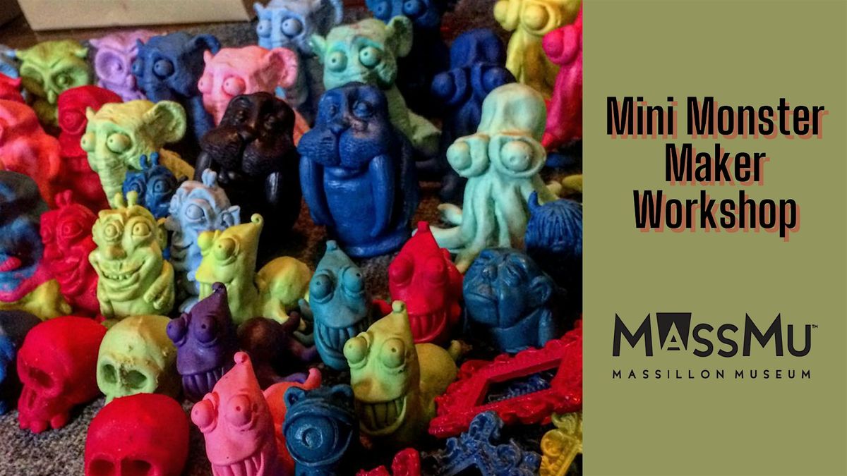 Mini Monster Maker Workshop