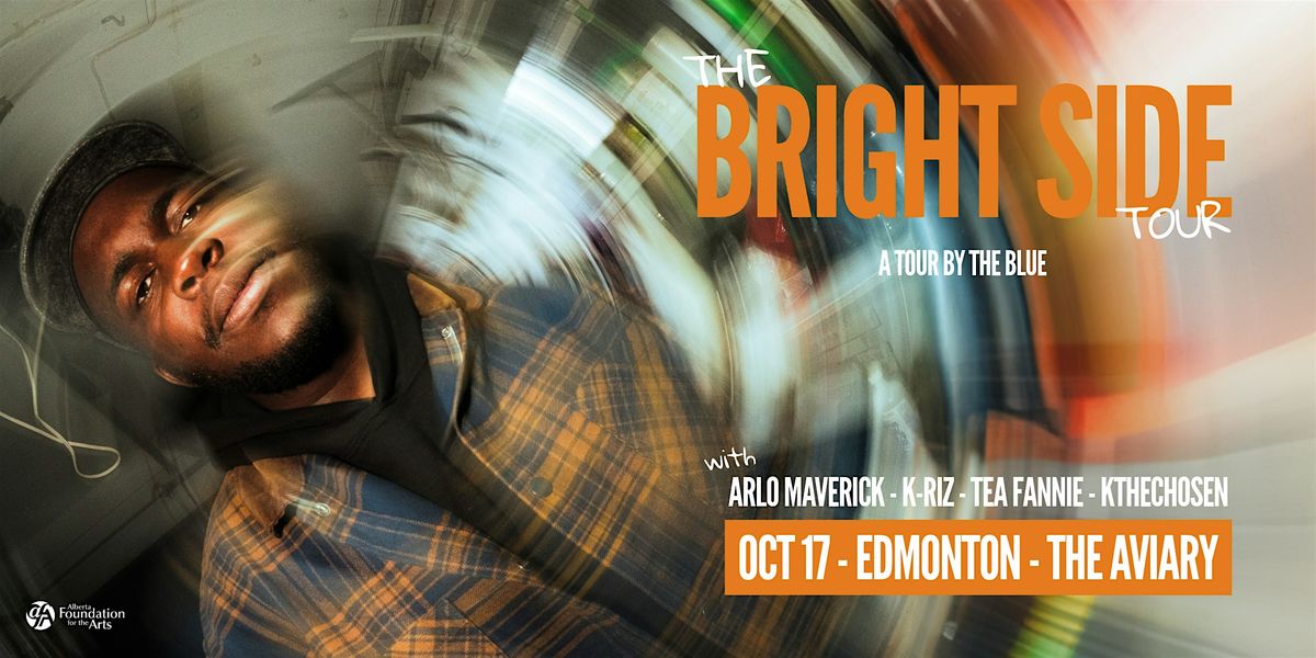 The Blue (Live in Edmonton) w\/ Arlo Maverick, K-Riz, Tea Fannie, KTheChosen