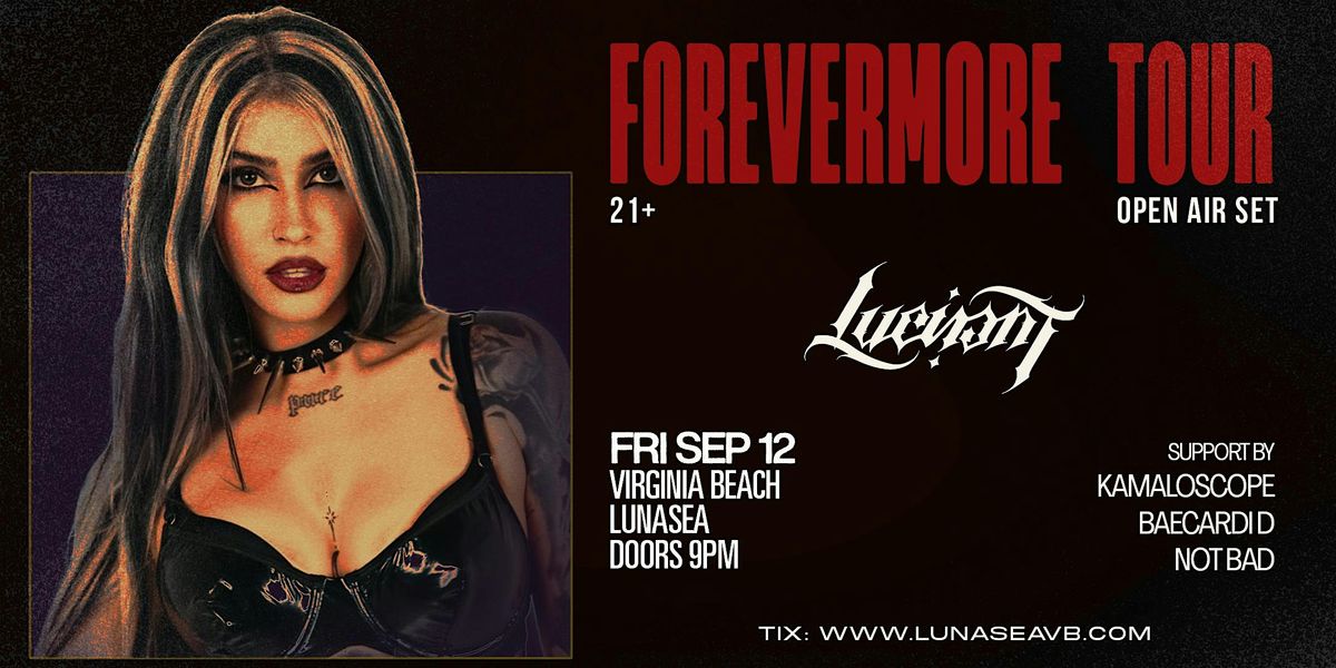 LUCI: Forevermore Tour in Virginia Beach!
