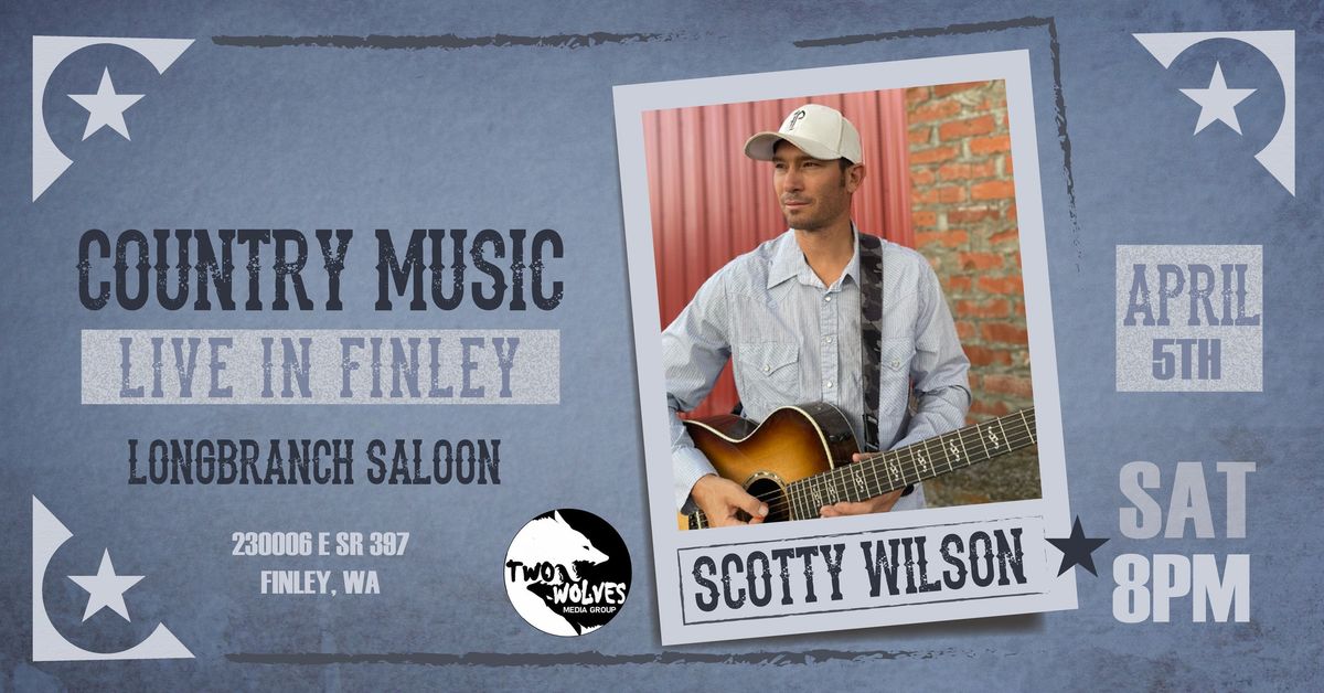 Scotty Wilson Live at the Longbranch Saloon