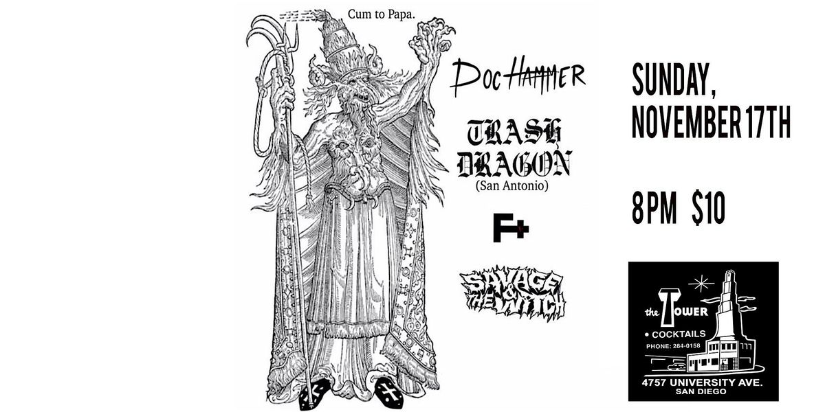 Doc Hammer, Trash Dragon, F+, Savage & The Witch at The Tower Bar