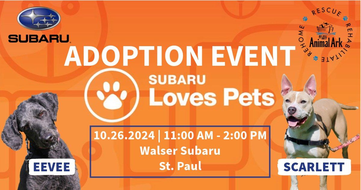 Walser Subaru St.Paul\/Animal Ark Adoption Event