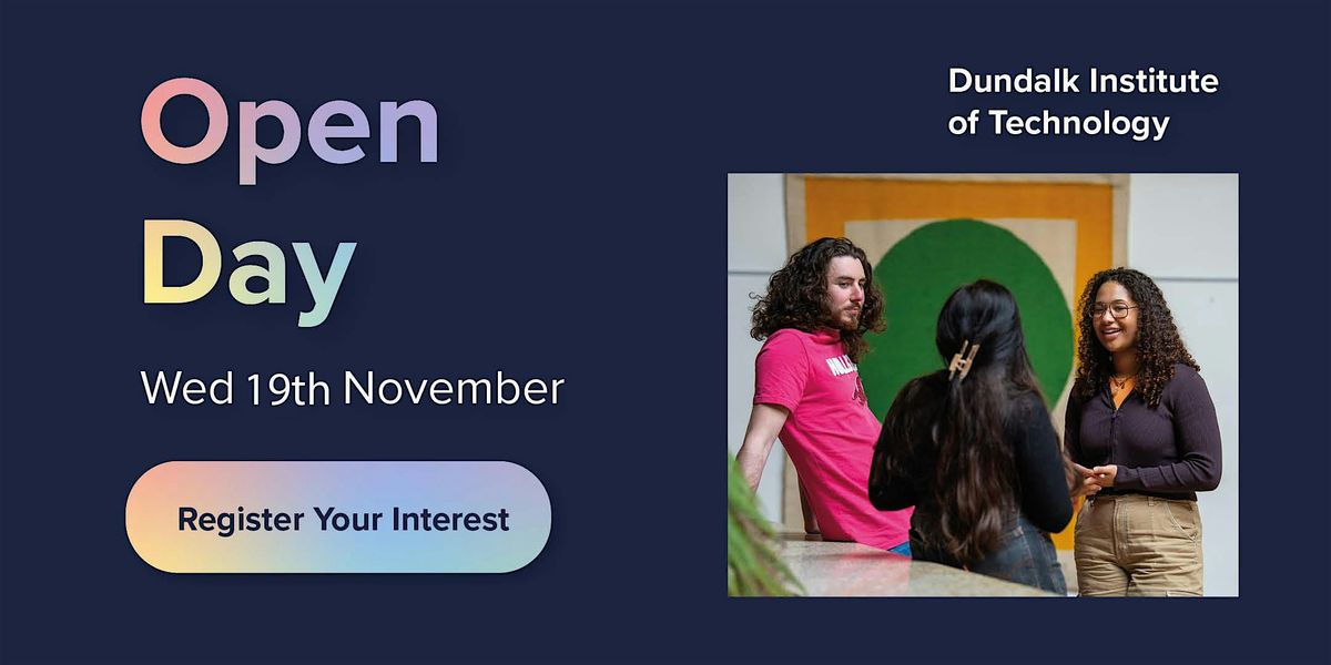 DkIT Open Day \u2014 Wednesday 19th November 2025