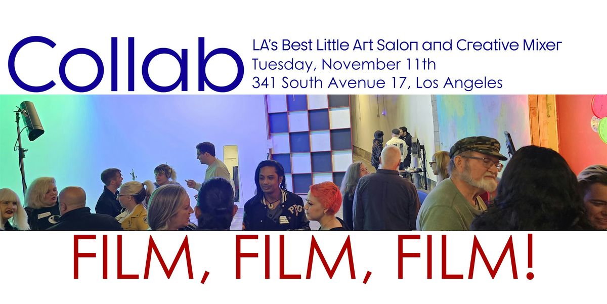 Collab for November "FILM, FILM, FILM"- LA's Best Creative Networking Event