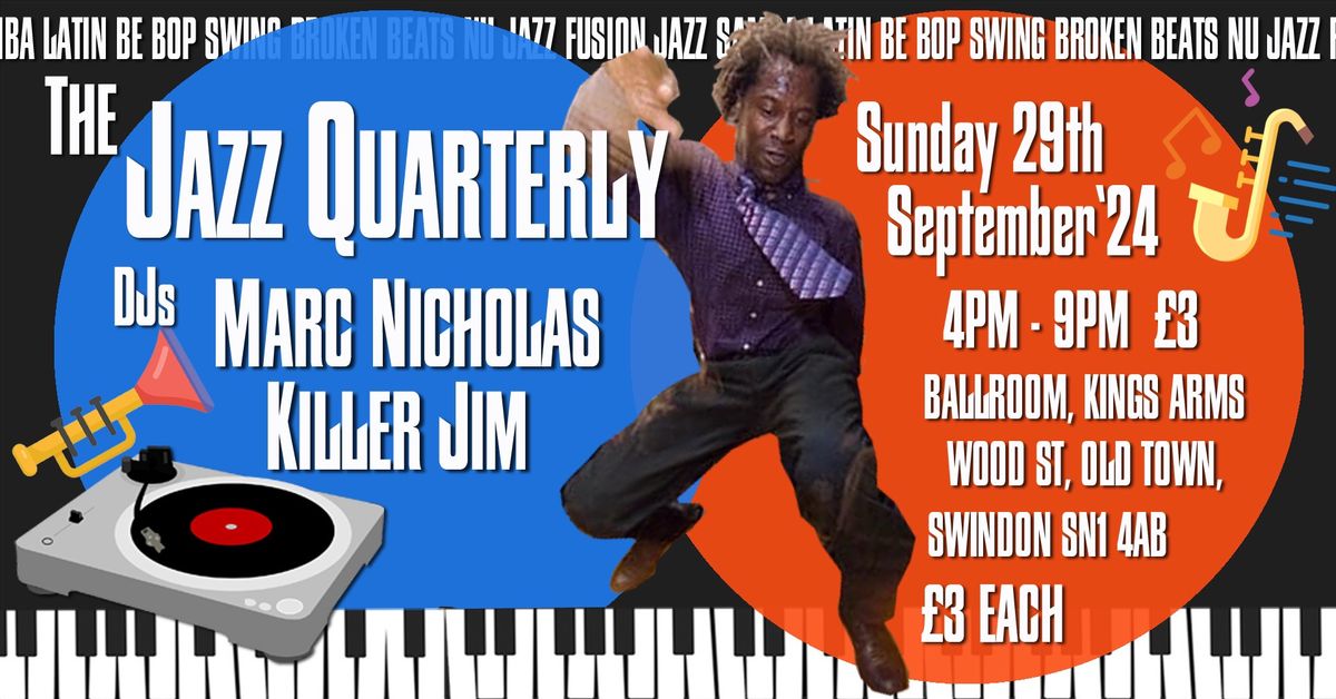 The Jazz Quarterly 29th Sept \u201824 with Killer Jim