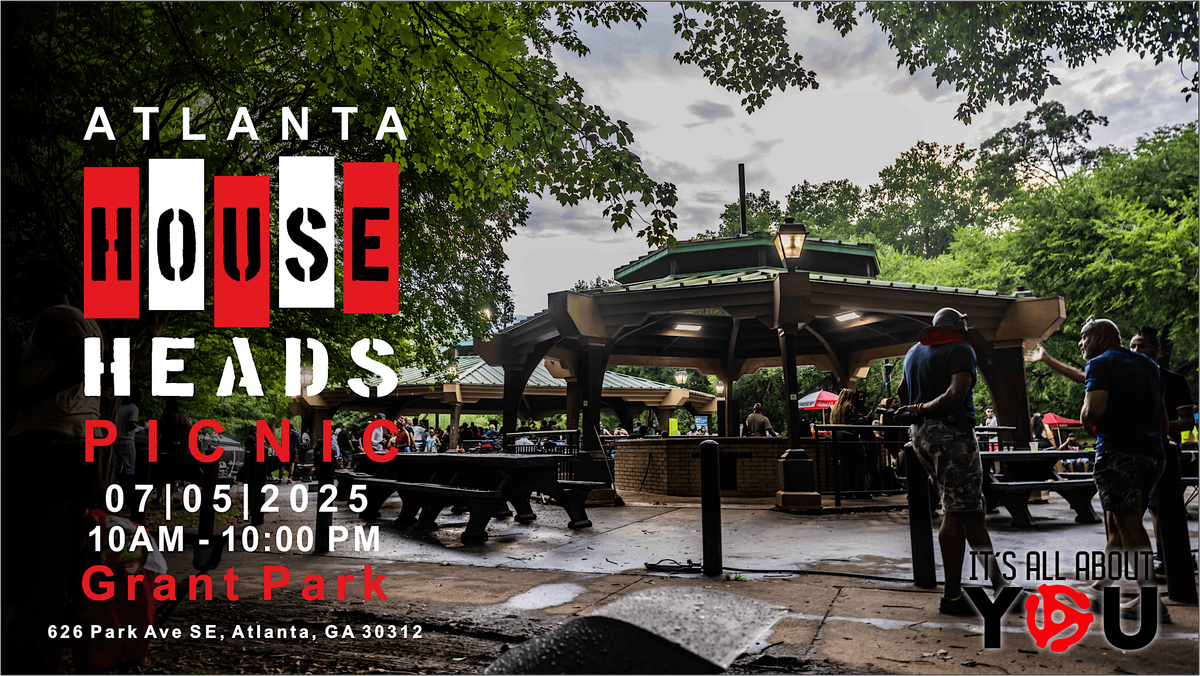 8th Annual ATLANTA HOUSE HEADS PICNIC