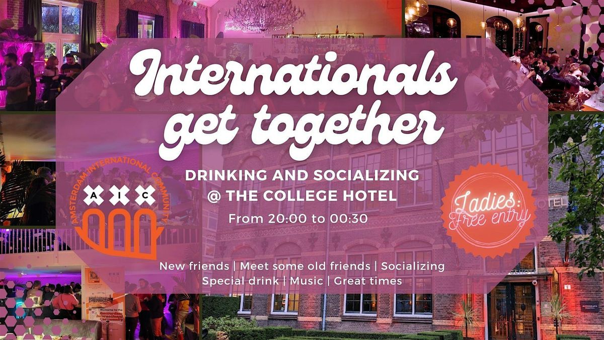 Internationals get together - Drinking and socializing @The College Hotel