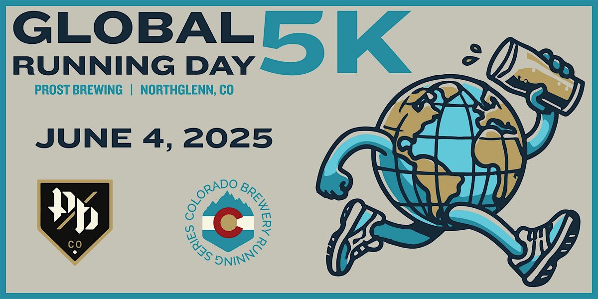 Global Running Day 5k - Prost Brewing - Norhtglenn, CO